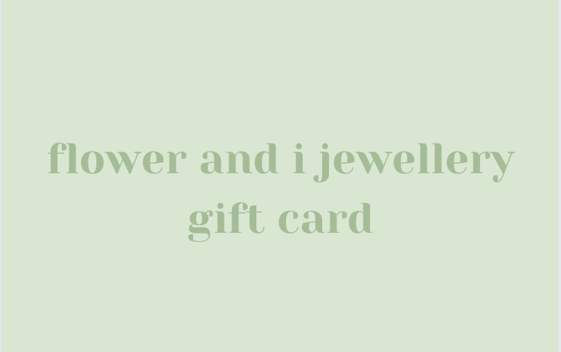 Flower and I Jewellery Gift Card