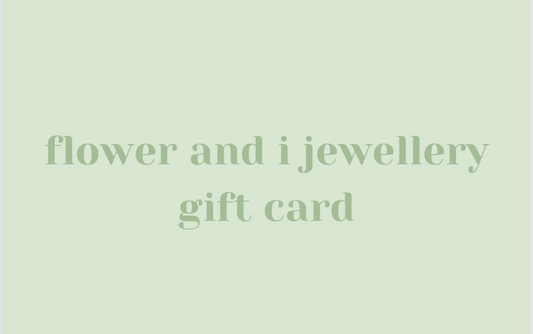 Flower and I Jewellery Gift Card